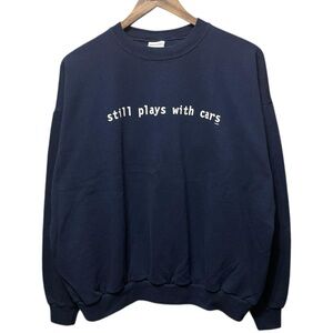 Vintage 90s Still Plays With Cars funny humor dad joke Crewneck sweatshirt top